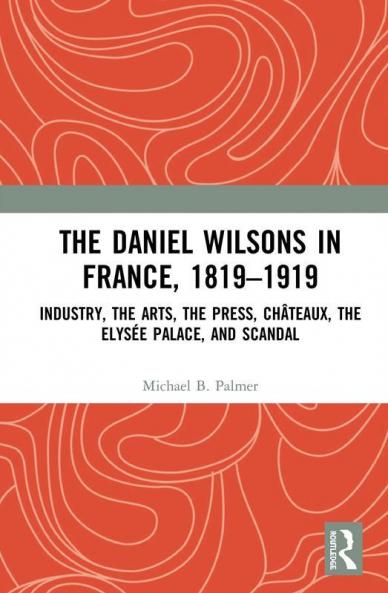 Daniel Wilsons in France 1819–1919
