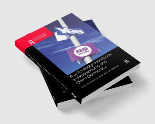 Routledge Handbook to Referendums and Direct Democracy