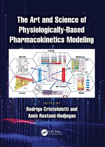 Art and Science of Physiologically-Based Pharmacokinetics Modeling