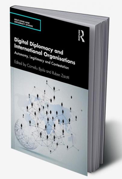 Digital Diplomacy and International Organisations