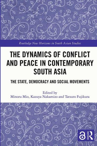 Dynamics of Conflict and Peace in Contemporary South Asia