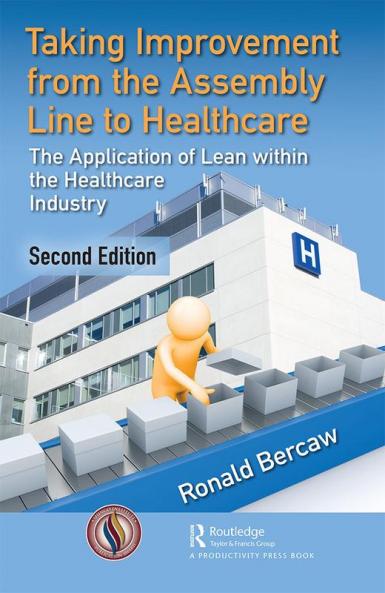 Taking Improvement from the Assembly Line to Healthcare
