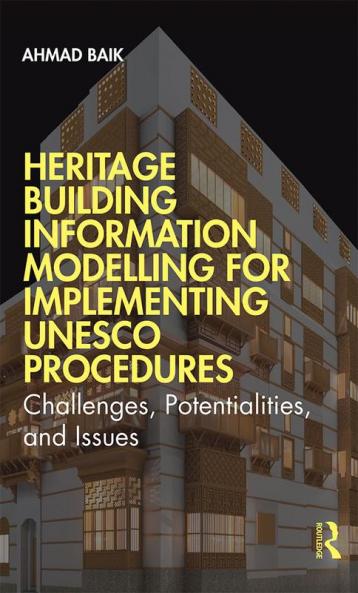 Heritage Building Information Modelling for Implementing UNESCO Procedures