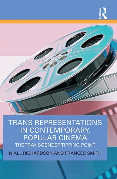 Trans Representations in Contemporary Popular Cinema