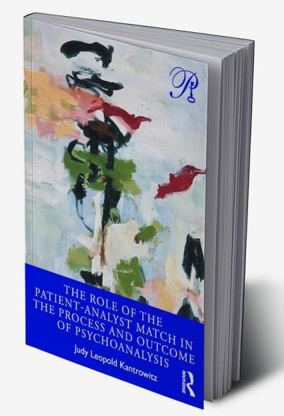 Role of the Patient-Analyst Match in the Process and Outcome of Psychoanalysis