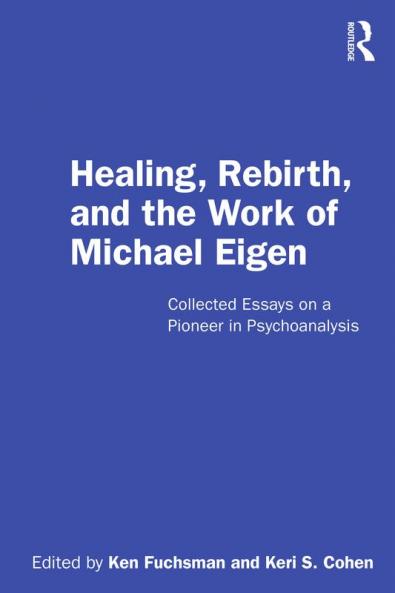 Healing Rebirth and the Work of Michael Eigen
