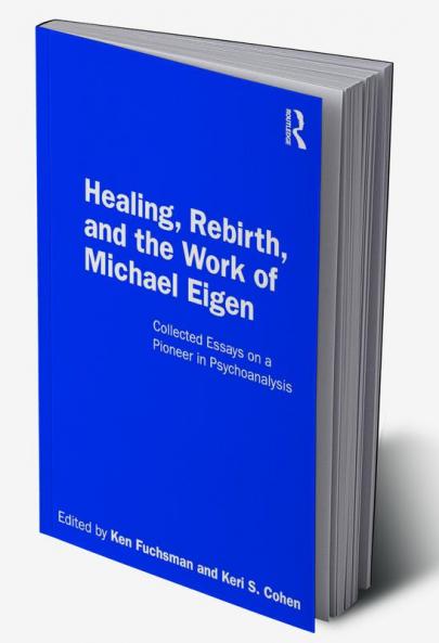 Healing Rebirth and the Work of Michael Eigen