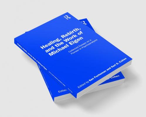 Healing Rebirth and the Work of Michael Eigen