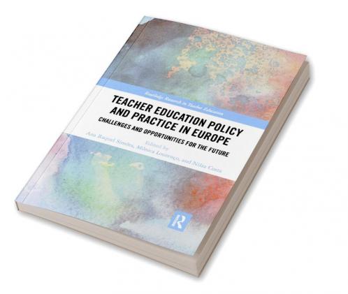 Teacher Education Policy and Practice in Europe
