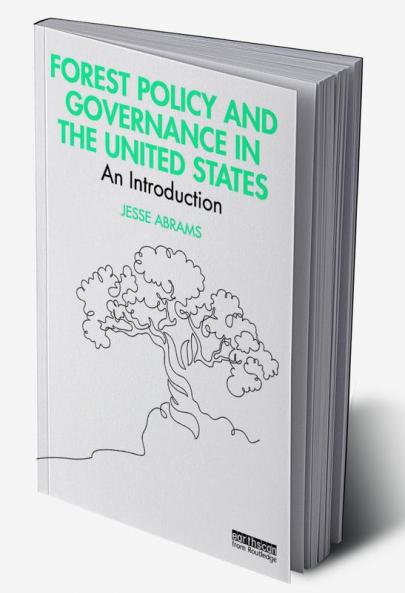 Forest Policy and Governance in the United States