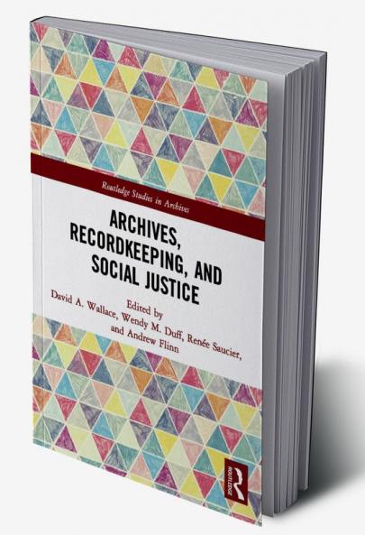 Archives Recordkeeping and Social Justice