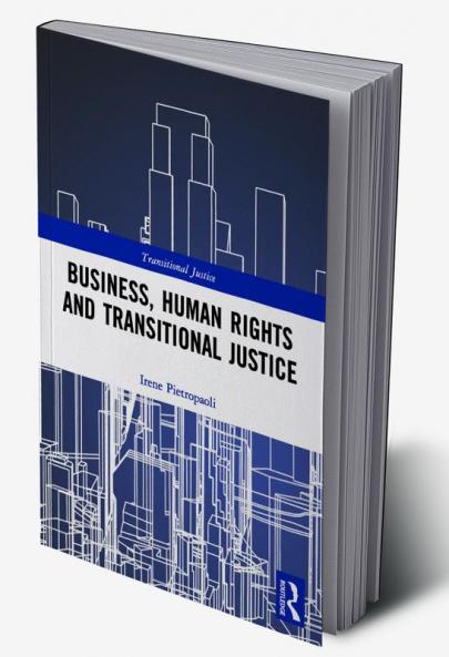 Business Human Rights and Transitional Justice