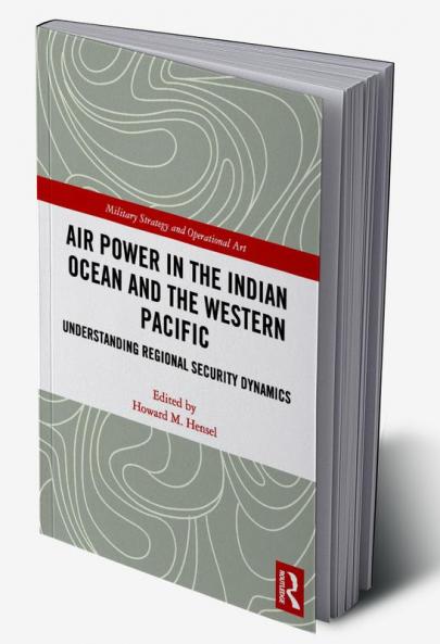 Air Power in the Indian Ocean and the Western Pacific