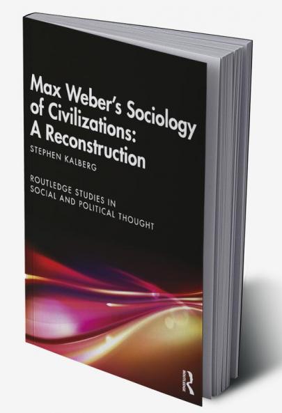 Max Weber's Sociology of Civilizations