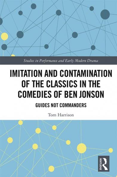 Imitation and Contamination of the Classics in the Comedies of Ben Jonson