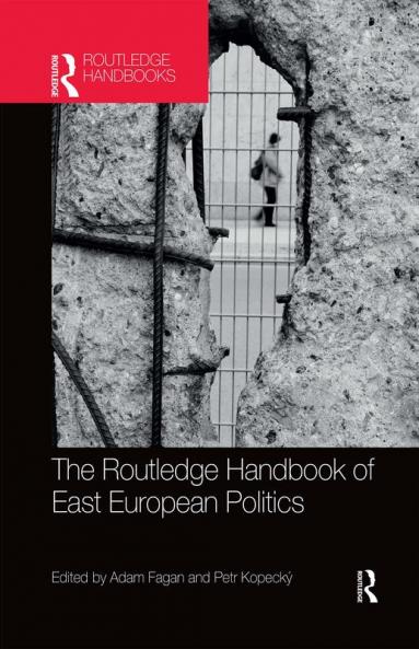Routledge Handbook of East European Politics