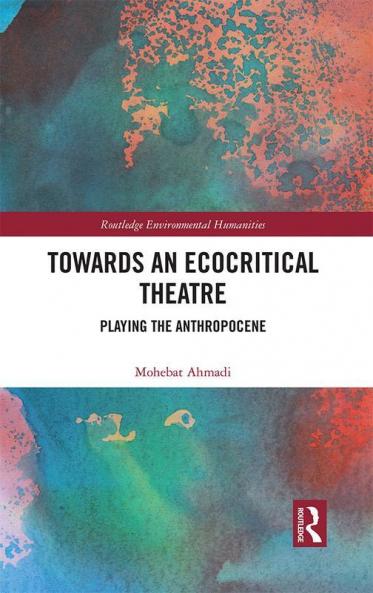 Towards an Ecocritical Theatre