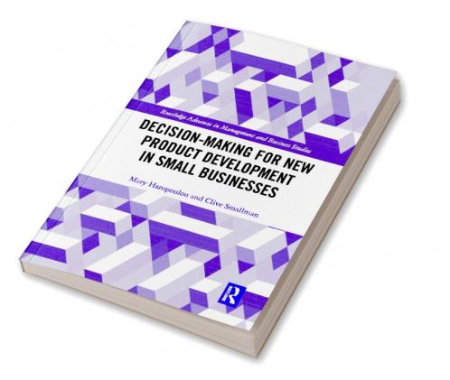 Decision-making for New Product Development in Small Businesses