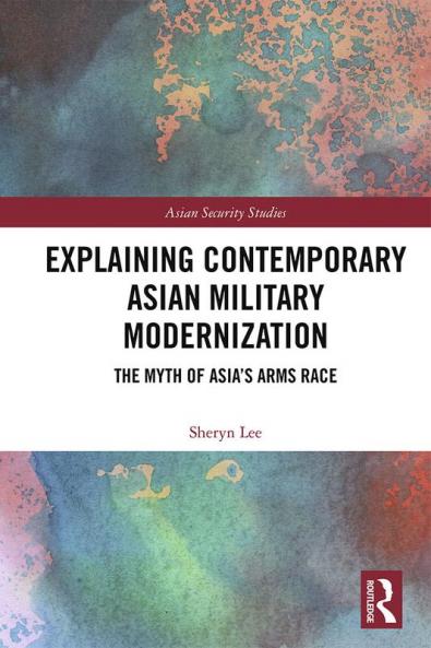 Explaining Contemporary Asian Military Modernization