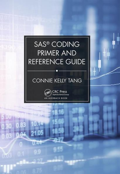 SAS® Coding Primer and Reference Guide