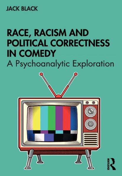 Race Racism and Political Correctness in Comedy