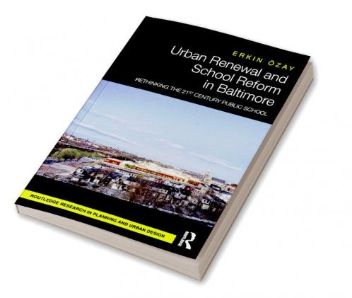 Urban Renewal and School Reform in Baltimore