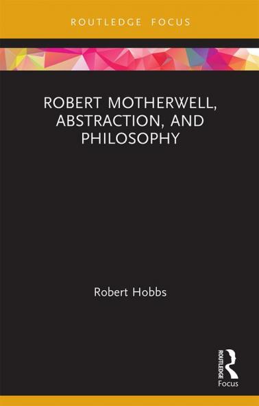 Robert Motherwell Abstraction and Philosophy