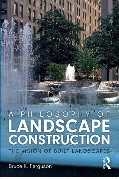 Philosophy of Landscape Construction