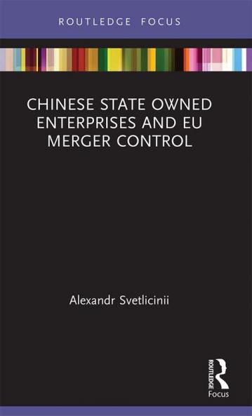 Chinese State Owned Enterprises and EU Merger Control