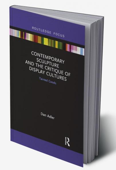 Contemporary Sculpture and the Critique of Display Cultures