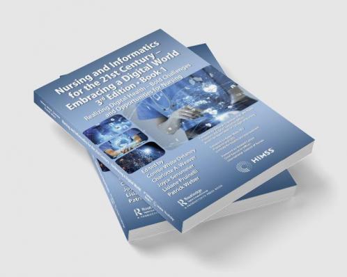 Nursing and Informatics for the 21st Century - Embracing a Digital World Book 1