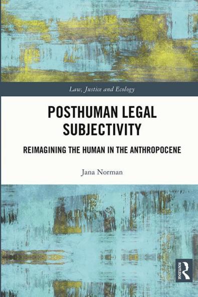 Posthuman Legal Subjectivity