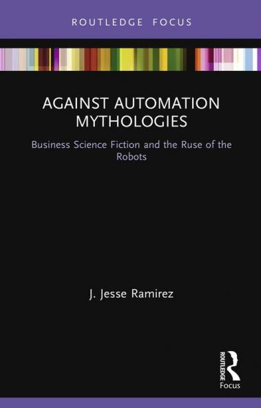 Against Automation Mythologies