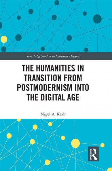 Humanities in Transition from Postmodernism into the Digital Age