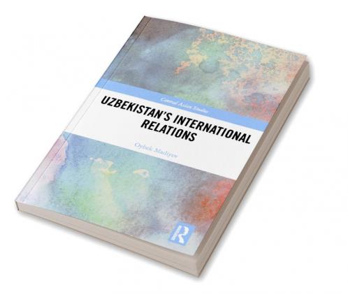 Uzbekistan’s International Relations