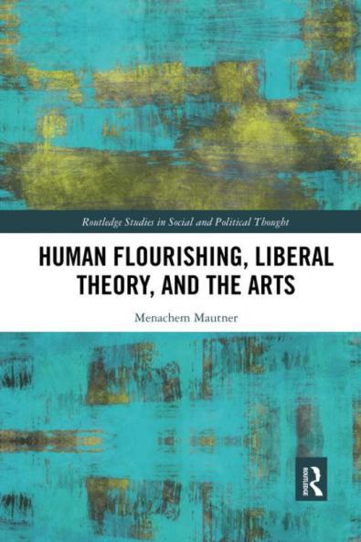 Human Flourishing Liberal Theory and the Arts