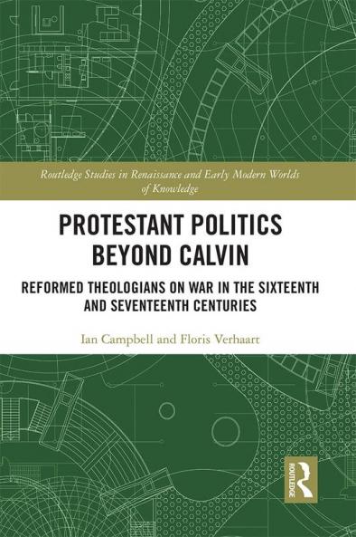 Protestant Politics Beyond Calvin