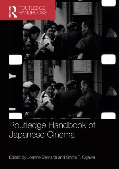 Routledge Handbook of Japanese Cinema