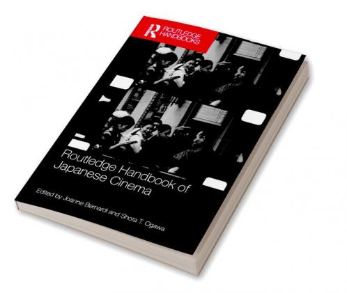 Routledge Handbook of Japanese Cinema