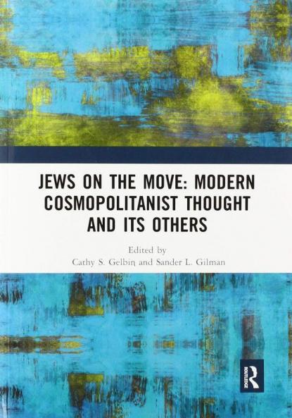 Jews on the Move: Modern Cosmopolitanist Thought and Its Others
