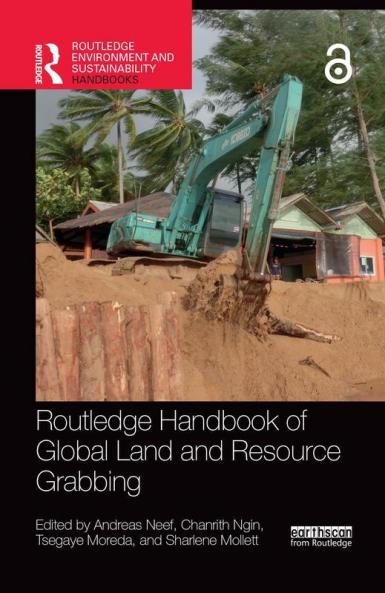 Routledge Handbook of Global Land and Resource Grabbing