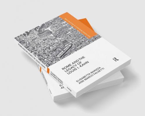 Rome and the Legacy of Louis I. Kahn