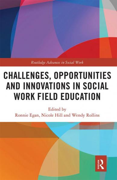 Challenges Opportunities and Innovations in Social Work Field Education