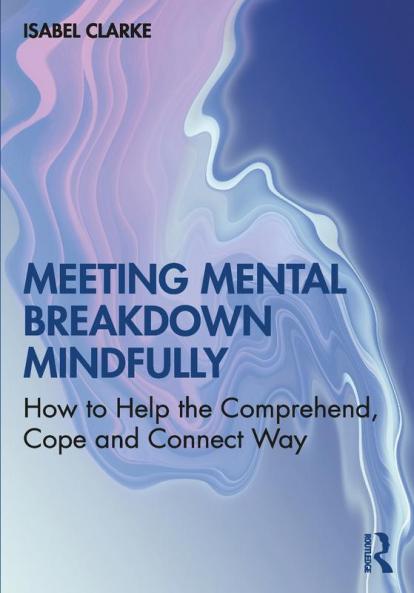 Meeting Mental Breakdown Mindfully