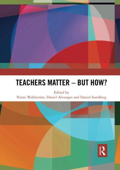 Teachers Matter - But How?