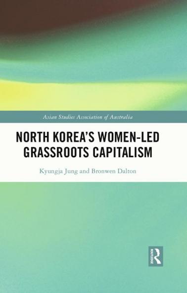 North Korea's Women-led Grassroots Capitalism
