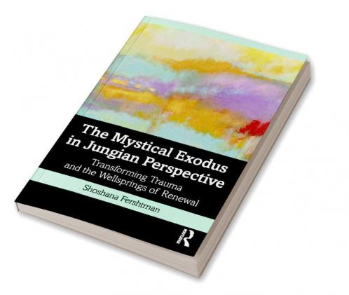 Mystical Exodus in Jungian Perspective