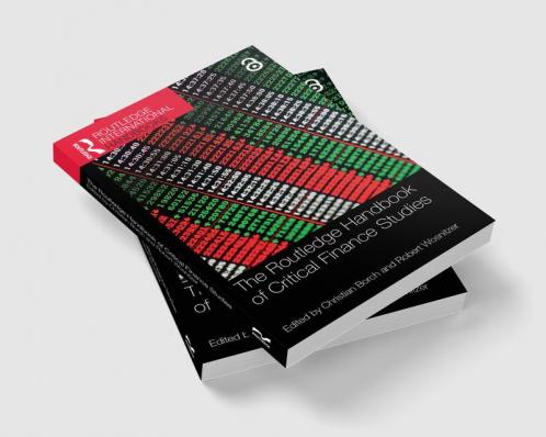 Routledge Handbook of Critical Finance Studies