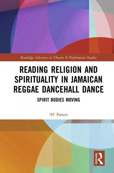 Reading Religion and Spirituality in Jamaican Reggae Dancehall Dance