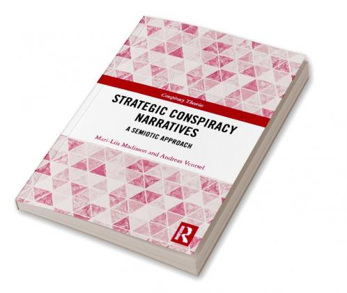 Strategic Conspiracy Narratives
